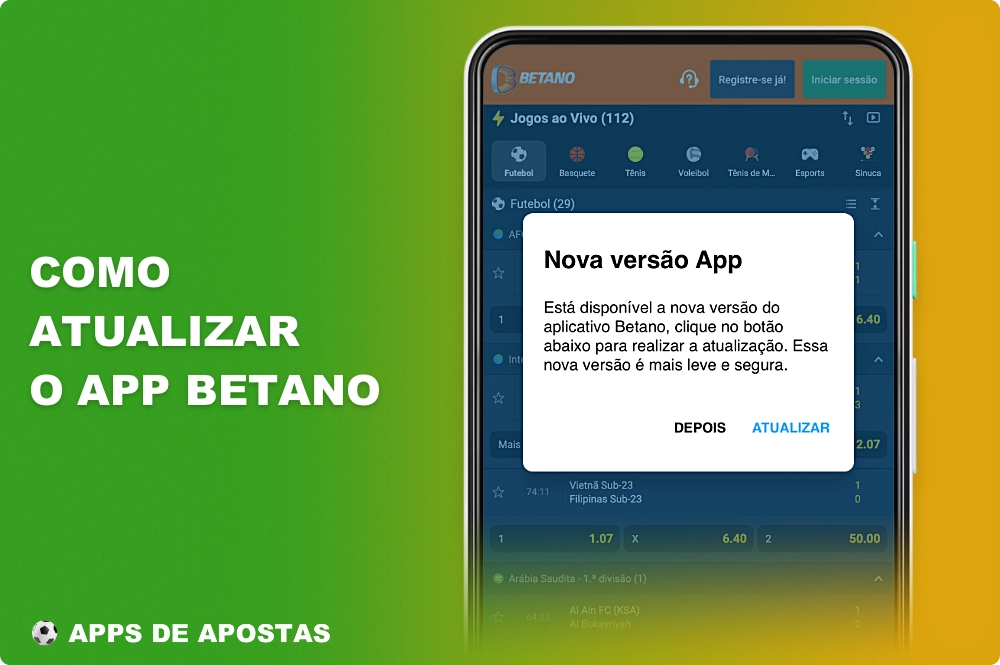 Será possível atualizar o aplicativo Betano para a versão mais recente depois que o usuário receber uma notificação nesse sentido