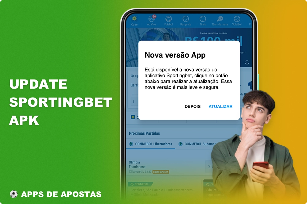 Será possível atualizar o aplicativo Sportingbet depois que o usuário receber uma notificação correspondente