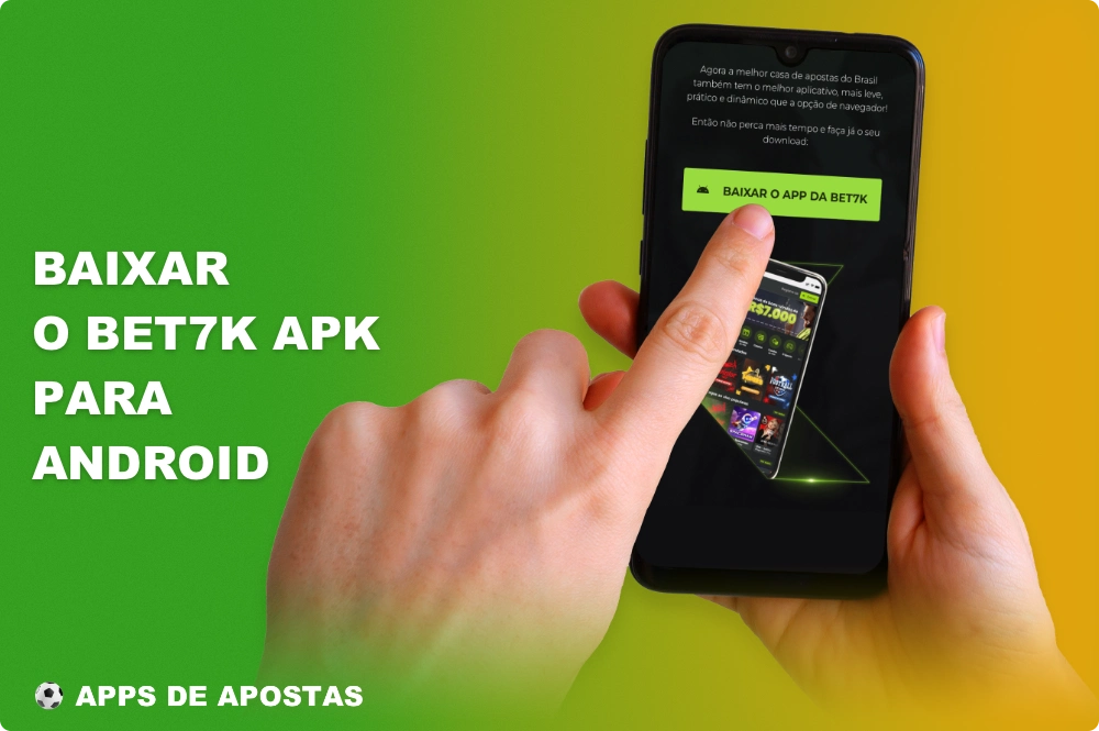 Faça o download do aplicativo Bet7k para Android totalmente gratuito no site oficial