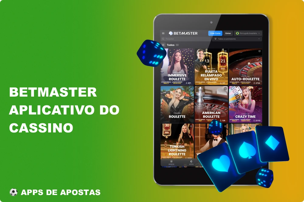 Todos os jogos de cassino online do Betmaster estão disponíveis no aplicativo para jogadores do Brasil