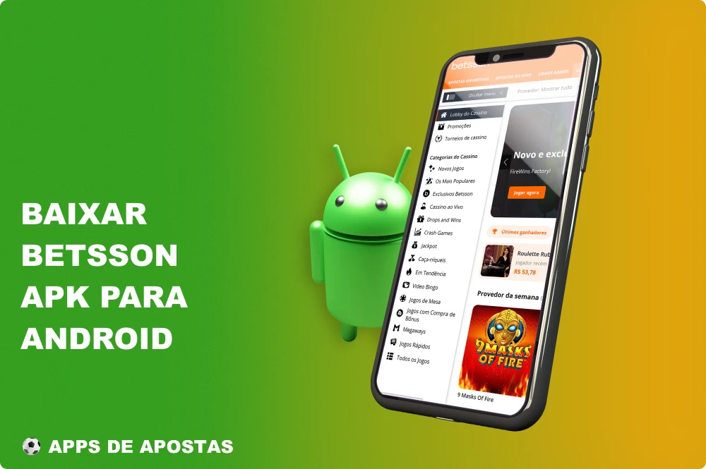 Para que os brasileiros instalem o aplicativo da Betsson em seus smartphones Android, eles precisam primeiro fazer o download do arquivo APK