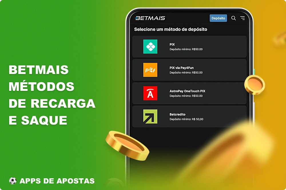 Para a conveniência dos brasileiros, vários métodos de pagamento estão disponíveis no aplicativo Betmais