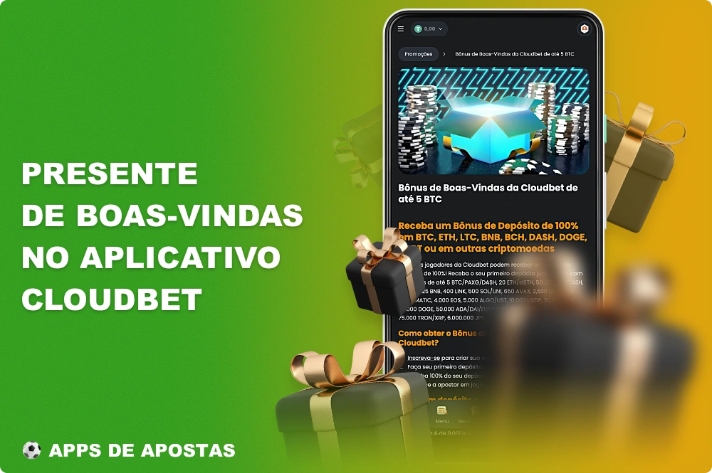 Um generoso bônus de boas-vindas no aplicativo Cloudbet está disponível para todos os novos usuários do Brasil