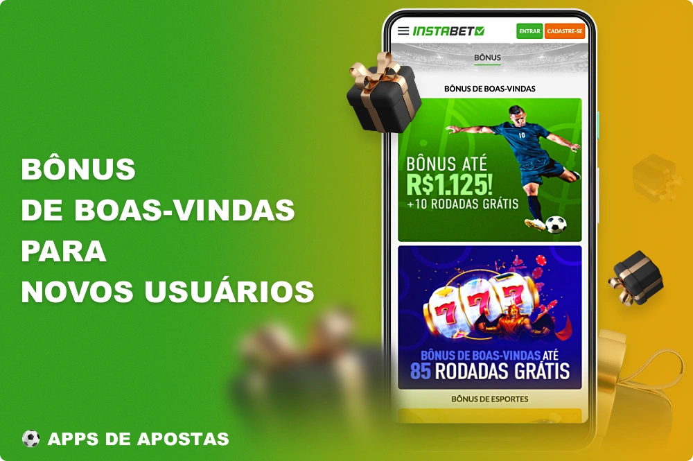 Há vários bônus de boas-vindas disponíveis para novos usuários do Brasil no aplicativo móvel da Instabet